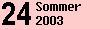 24 - Sommer 2003
