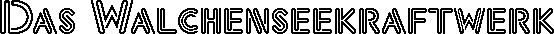 Das Walchenseekraftwerk